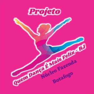 PROJETO QUEM DANÇA É MAIS FELIZ Ballet na Praça Seca